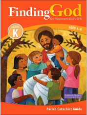 Finding God: Kindergarten Parish Catechist Guide